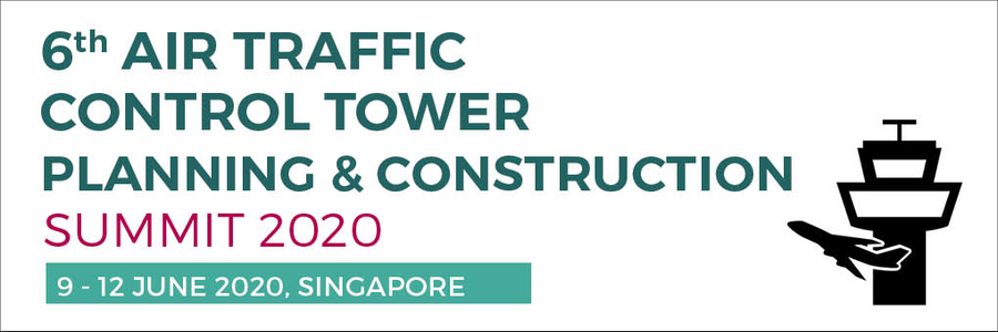 6th Air Traffic Control Tower Planning & Construction Summit 2020